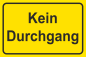 Preview: Warnschild Querformat Gelb mit Text kein Durchgang